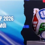 World Cup 2026 Có Gì Mới? Khám Phá 104 Trận Cầu Lịch Sử
