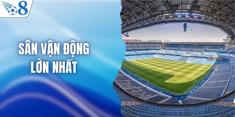 Sân Vận Động Lớn Nhất Thế Giới – Công Trình Thể Thao Vĩ Đại
